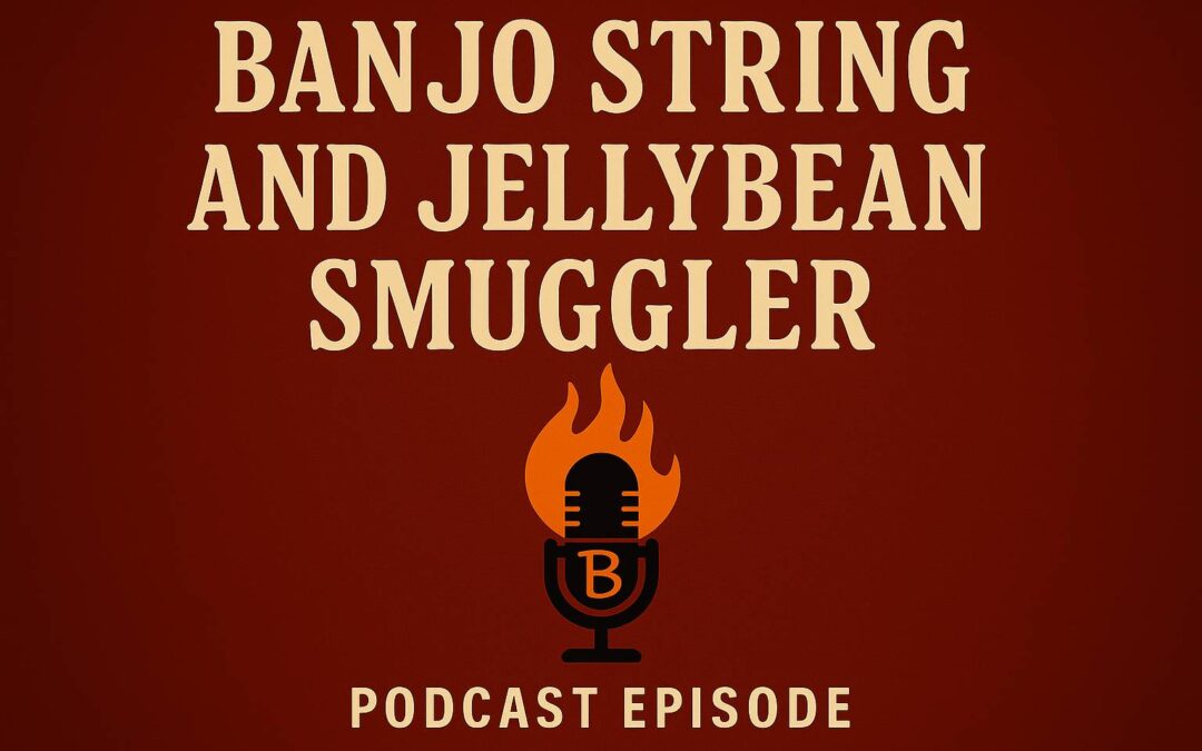 S2-E30: Banjo String and Jellybean Smuggler