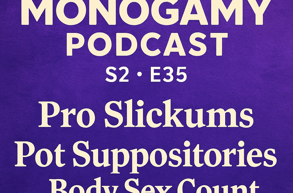 S2-E35:  Pro Slickums, Pot Suppositories, Body Sex Count Bingo