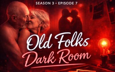 S3-E7:  Old Folks Dark Room